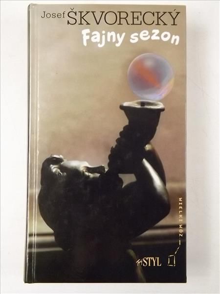 Skvorecky  - Fajny sezon