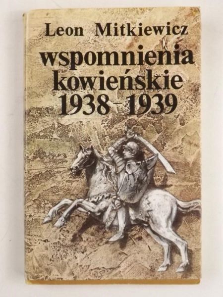 Mitkiewicz Leon - Wspomnienia kowieńskie 1938-1939
