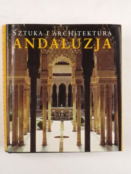 Andaluzja. Sztuka i architektura