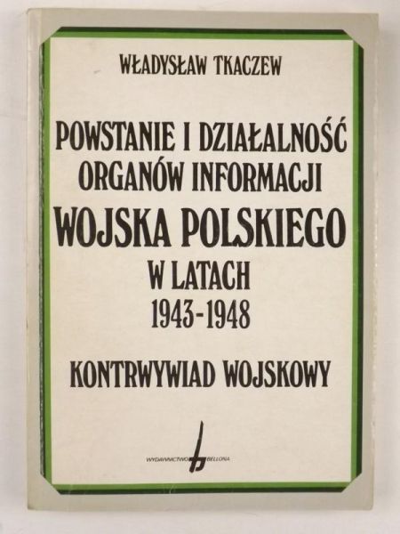 Powstanie i działalność organów informacji wojska polskiego w latach 1943-1948