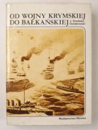 Od wojny krymskiej do bałkańskiej