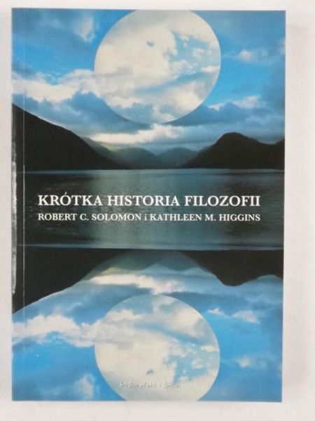 Solomon Robert C.,    - Krótka historia filozofii
