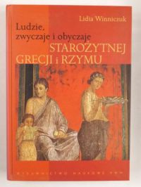 Ludzie zwyczaje i obyczaje starożytnej Grecji i Rzymu