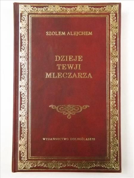 Alejchem Szolem - Dzieje Tewji Mleczarza