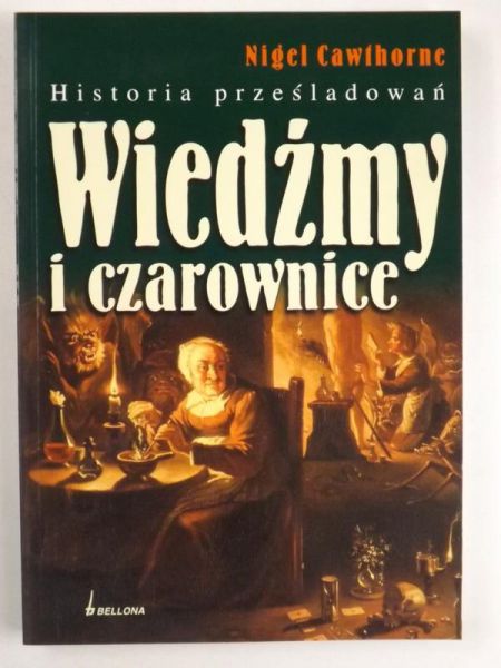 Wiedźmy i czarownice. Historia prześladowań