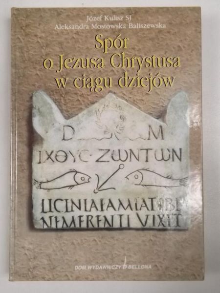 Spór o Jezusa Chrystusa w ciągu dziejów