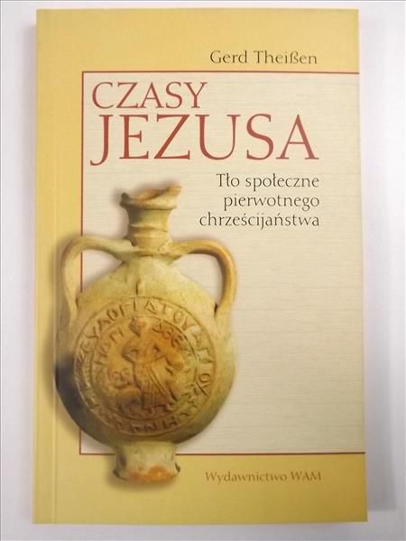 Czasy Jezusa. Tło społeczne pierwotnego chrzescijaństwa