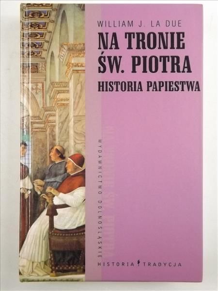 Na tronie św. Piotra. Historia papiestwa