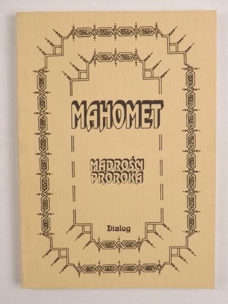 Danecki Janusz (przeł.) - Mahomet - mądrości proroka