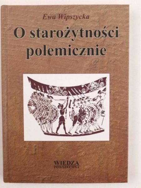 O starożytności polemicznie