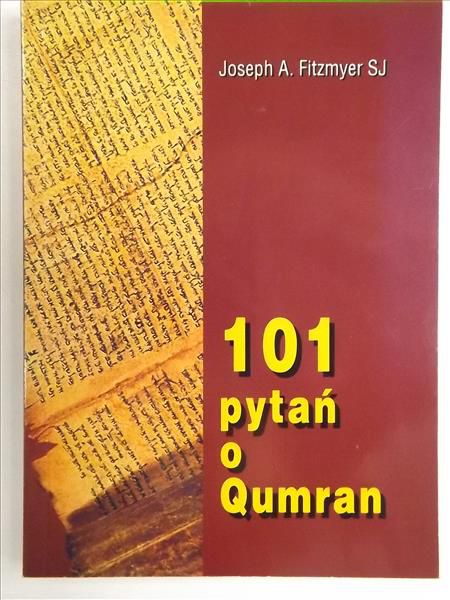 Fitzmyer Joseph A. - 101 pytań o Qumran