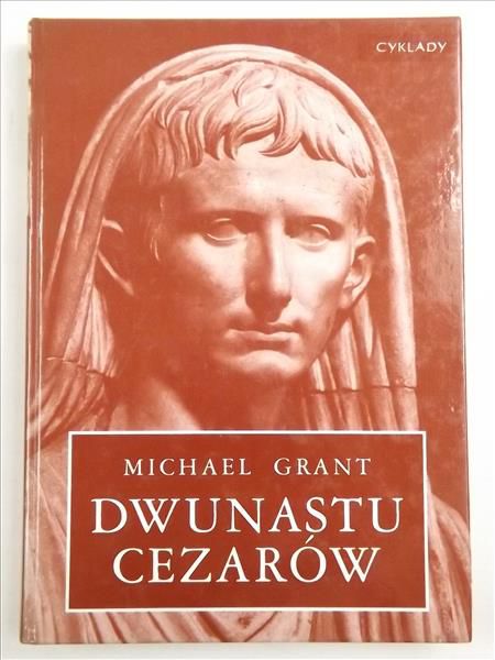 Grant Michael - Dwunastu cezarów