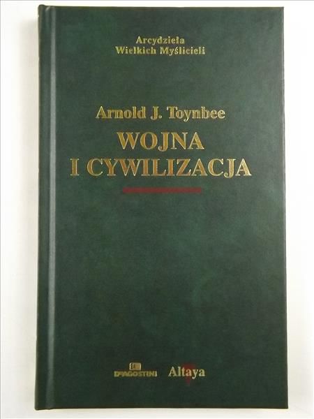 Toynbee Arnold J. - Wojna i cywilizacja
