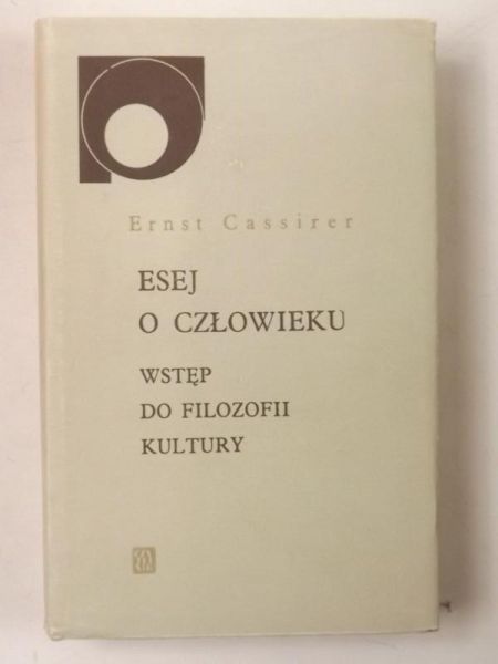 Esej o człowieku - wstęp do filozofii kultury