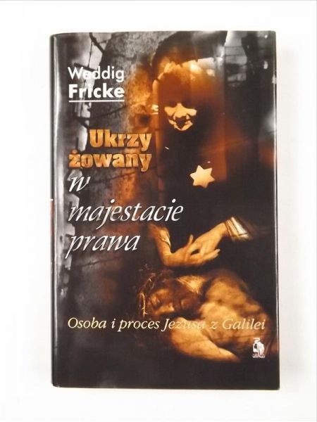 Ukrzyżowany w  majestacie prawa