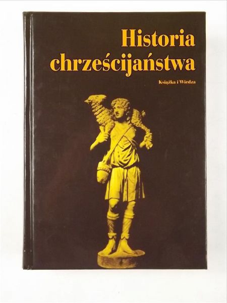 Hastings (red.) - Historia chrześcijaństwa