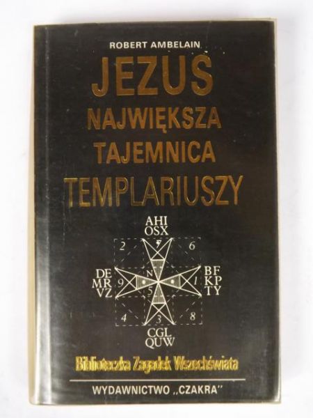 Jezus: największa tajemnica Templariuszy