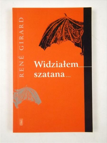 Girard Rene - Widziałem szatana spadającego z nieba jak błyskawica