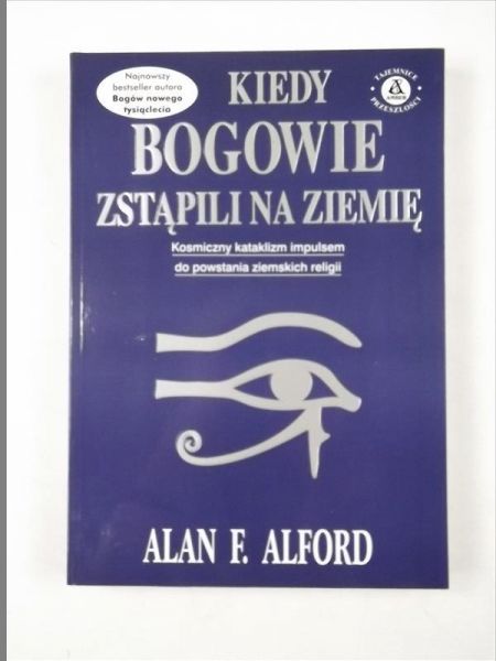 Alford, Alan F. - Kiedy bogowie zstąpili na ziemię
