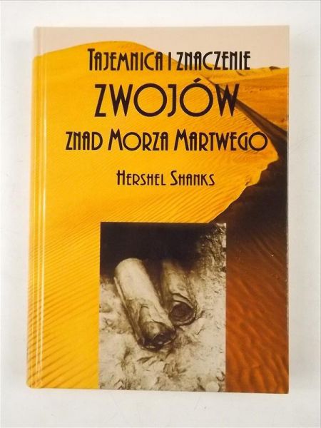 Tajemnica i znaczenie zwojów znad Morza Martwego