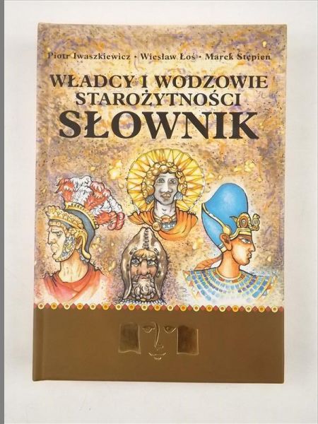 Władcy i wodzowie starożytności. Słownik