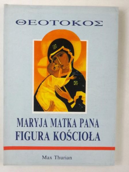 Maryja Matka Pana. Figura Kościoła