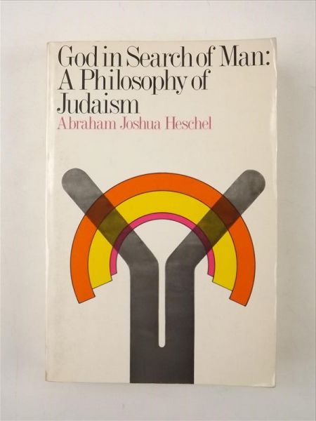 God in Search of Man: A Philosophy of Judaism
