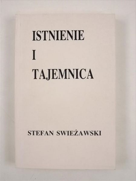Swieżawski Stefan - Istnienie i tajemnica