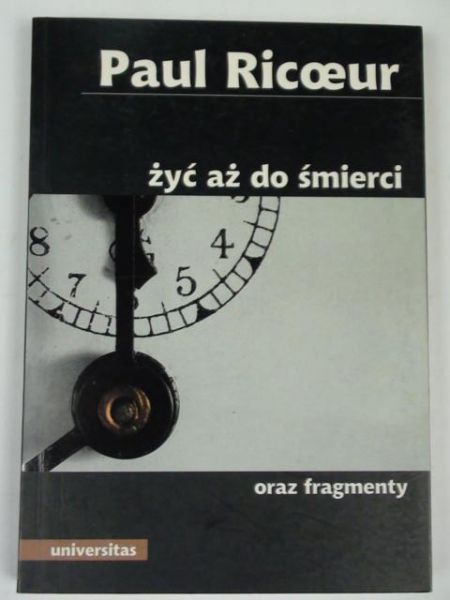 Żyć aż do śmierci oraz fragmenty