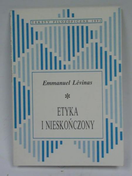 Levinas Emmanuel - Etyka i nieskończony