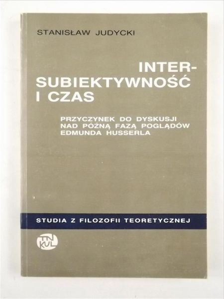 Judycki Stanisław - Intersubiektywność i czas