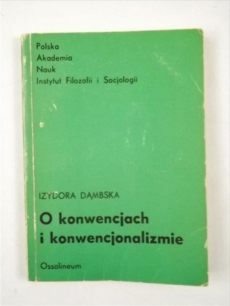 Dąmbska Izydora - O konwencjach i konwencjonalizmie