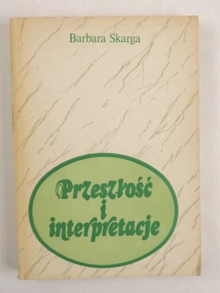 Przeszłość i interpretacje