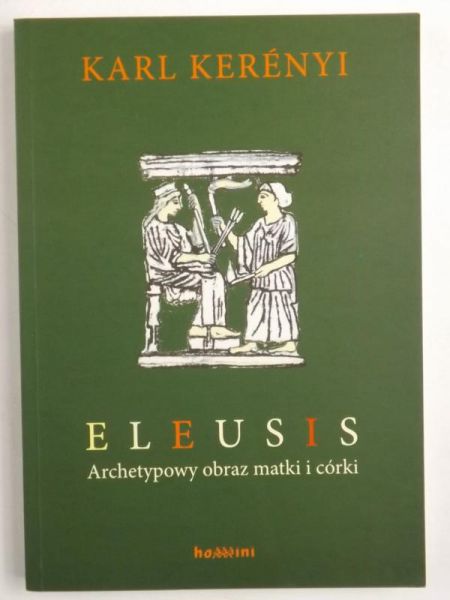 Eleusis: Archetypowy obraz matki i córki