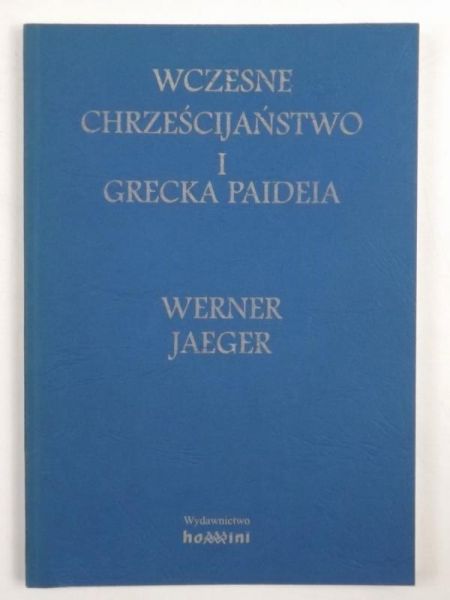 Wczesne chrześcijaństwo i grecka Paideia