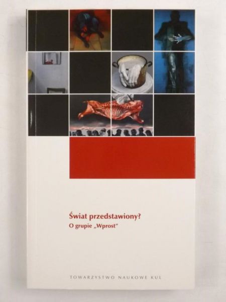 Świat przedstawiony? O grupie "Wprost"