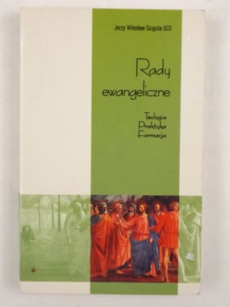 Gogola Jerzy W. - Rady ewangeliczne