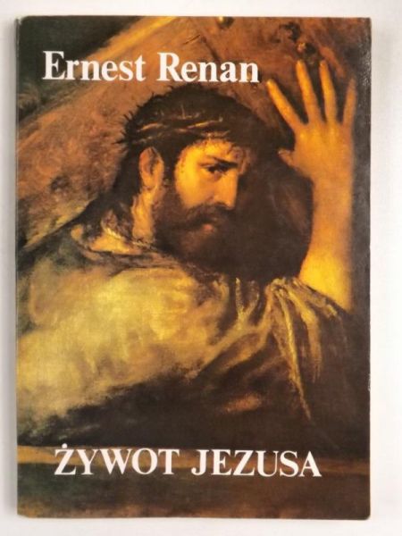 Renan Ernst - Żywot Jezusa