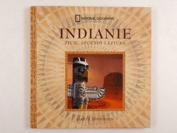Indianie. Życie, legendy i sztuka