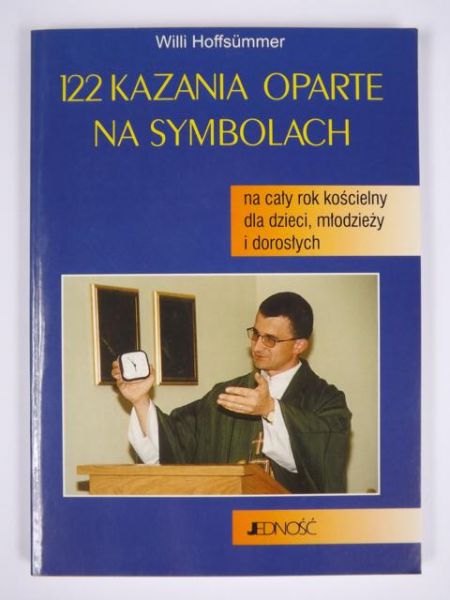 Hoffsummer Willi  - 122 kazania oparte na symbolach