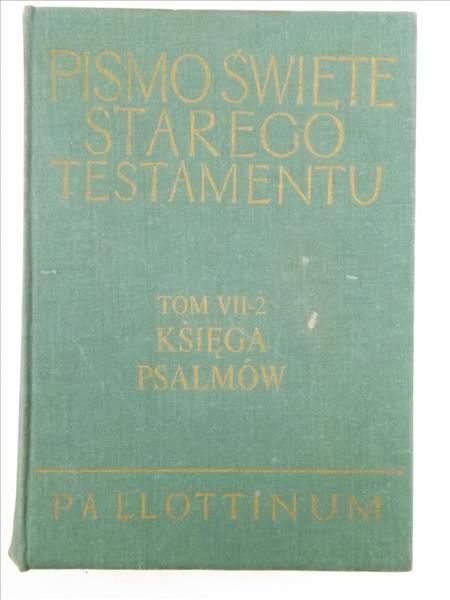 Księga Psalmów.Pismo Święte Starego Testamentu, tom VII, cz. 2