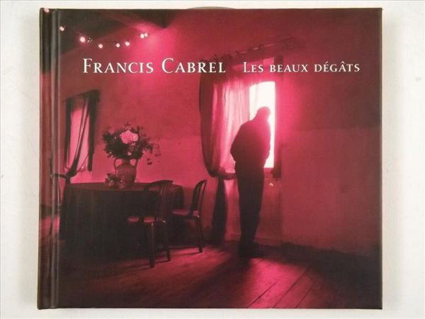 Cabrel Francis - Les Beaux Degats, CD
