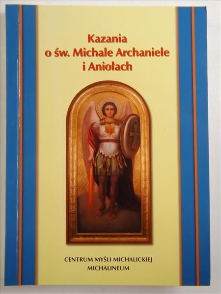Kazania o św. Michale Archaniele i Aniołach