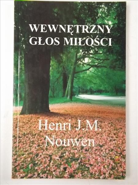 Nouwen Henri J.M. - Wewnętrzny głos miłości