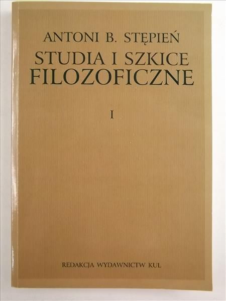 Studia i szkice filozoficzne, t. I