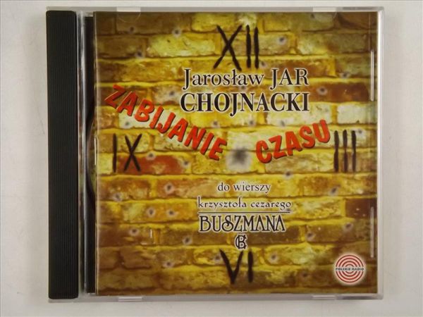 Zabijanie czasu: Jarosław JAR Chojnacki do wierszy Krzysztofa Cezarego, CD