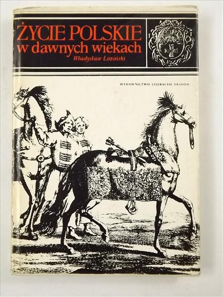 Życie polskie w dawnych wiekach