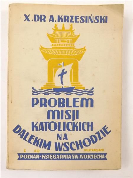Problem misji katolickich na dalekim wschodzie, 1939 r.