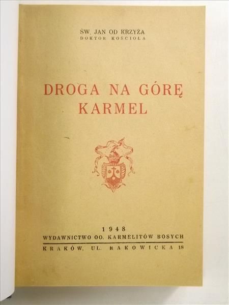 Święty Jan Od Krzyża - Droga na Górę Karmel, 1948 r.