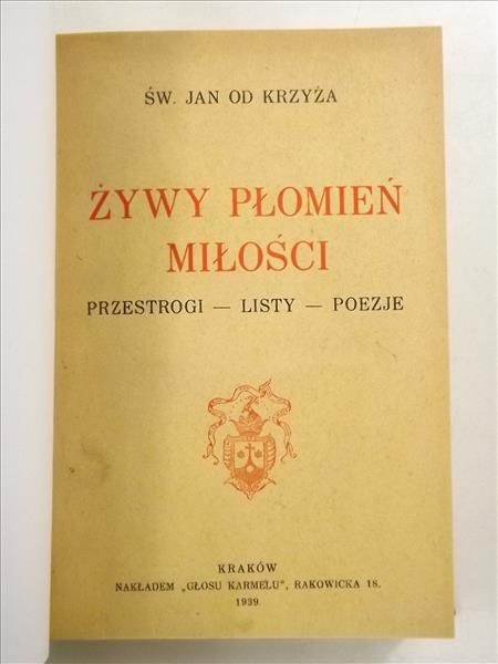 Święty Jan Od Krzyża - Żywy płomień miłości, 1939 r.